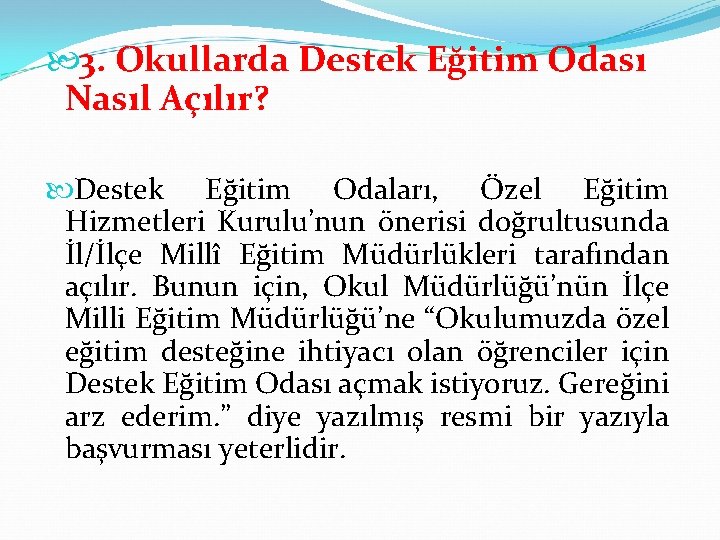  3. Okullarda Destek Eğitim Odası Nasıl Açılır? Destek Eğitim Odaları, Özel Eğitim Hizmetleri