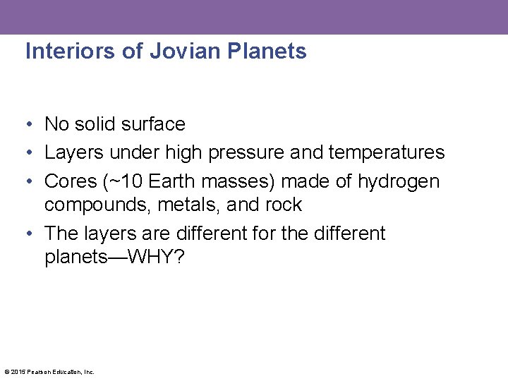 Interiors of Jovian Planets • No solid surface • Layers under high pressure and