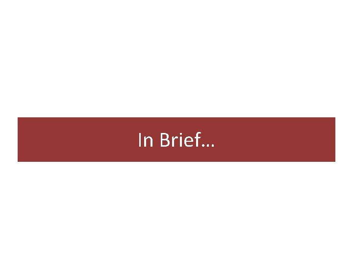 In Brief… 