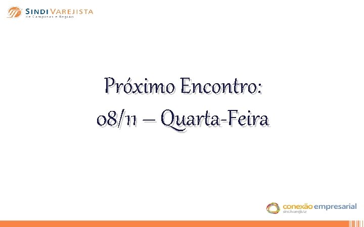 Próximo Encontro: 08/11 – Quarta-Feira 