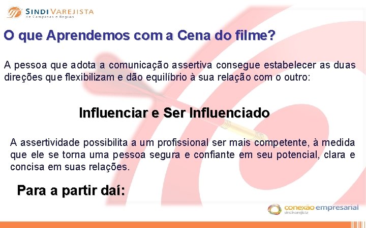 O que Aprendemos com a Cena do filme? A pessoa que adota a comunicação