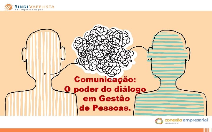 Comunicação: O poder do diálogo em Gestão de Pessoas. 
