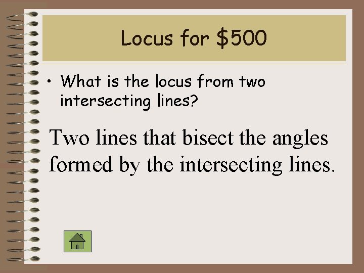 Locus for $500 • What is the locus from two intersecting lines? Two lines