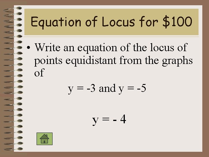 Equation of Locus for $100 • Write an equation of the locus of points