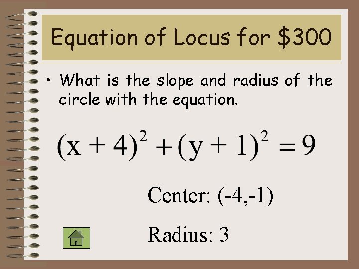 Equation of Locus for $300 • What is the slope and radius of the