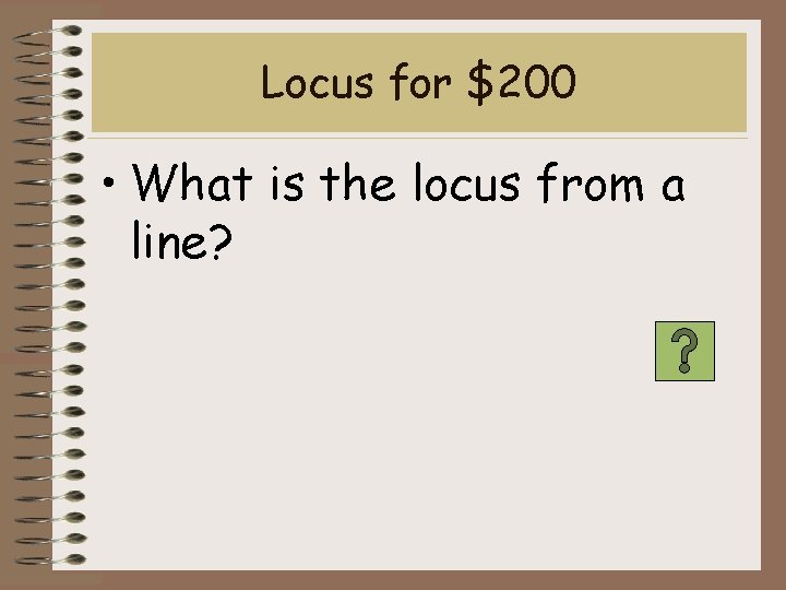 Locus for $200 • What is the locus from a line? 