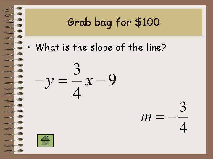 Grab bag for $100 • What is the slope of the line? 