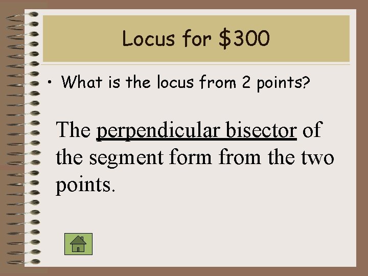 Locus for $300 • What is the locus from 2 points? The perpendicular bisector