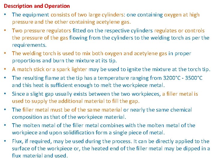 Description and Operation • The equipment consists of two large cylinders: one containing oxygen