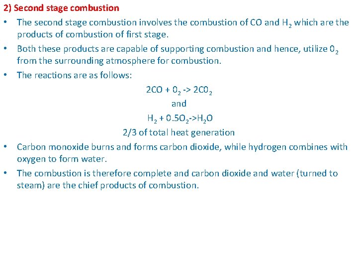 2) Second stage combustion • The second stage combustion involves the combustion of CO