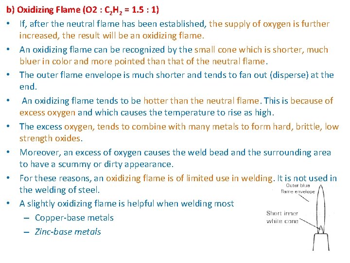 b) Oxidizing Flame (O 2 : C 2 H 2 = 1. 5 :