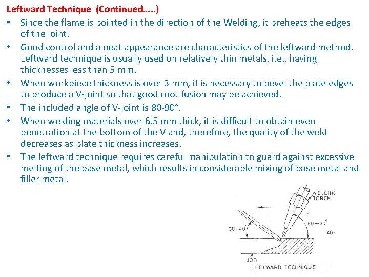 Leftward Technique (Continued…. . ) • Since the flame is pointed in the direction