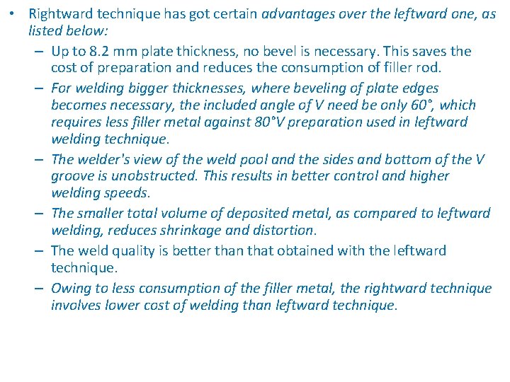  • Rightward technique has got certain advantages over the leftward one, as listed