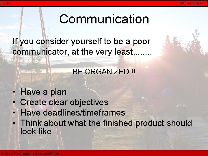 S-330 Task Force Leader Communication If you consider yourself to be a poor communicator,