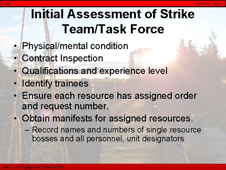 S-330 Task Force Leader Initial Assessment of Strike Team/Task Force • • • Physical/mental