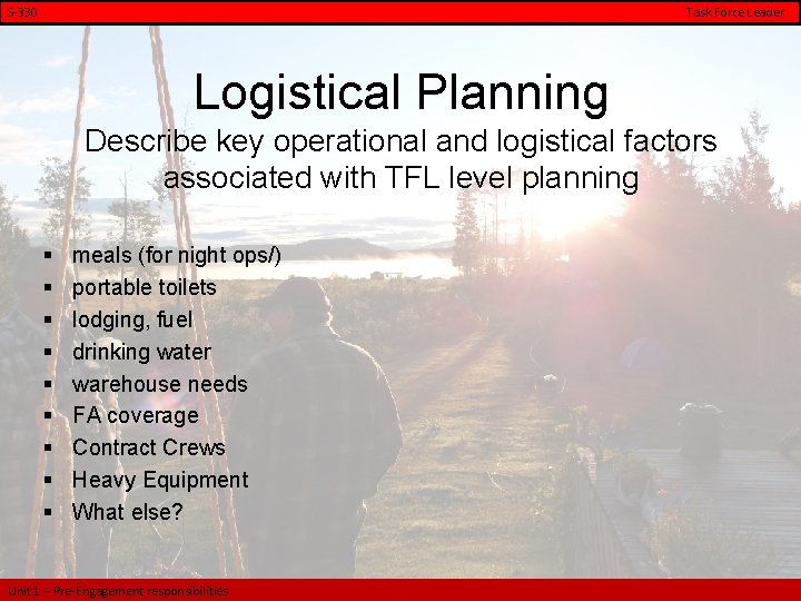 S-330 Task Force Leader Logistical Planning Describe key operational and logistical factors associated with
