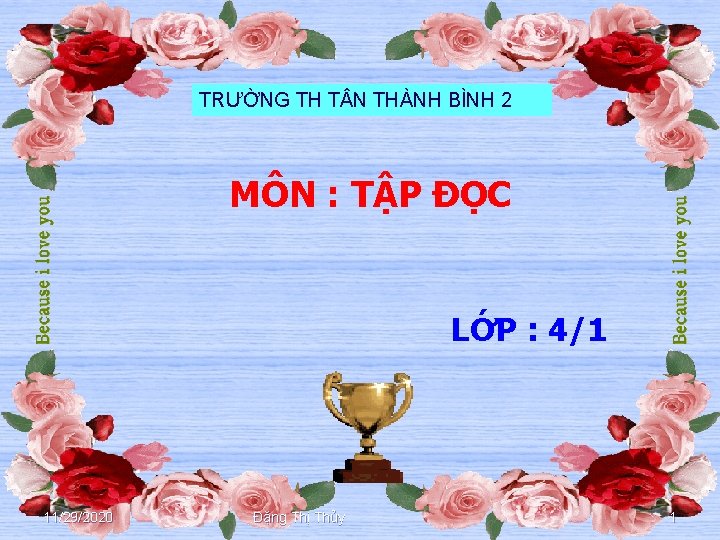 TRƯỜNG TH T N THÀNH BÌNH 2 MÔN : TẬP ĐỌC LỚP : 4/1