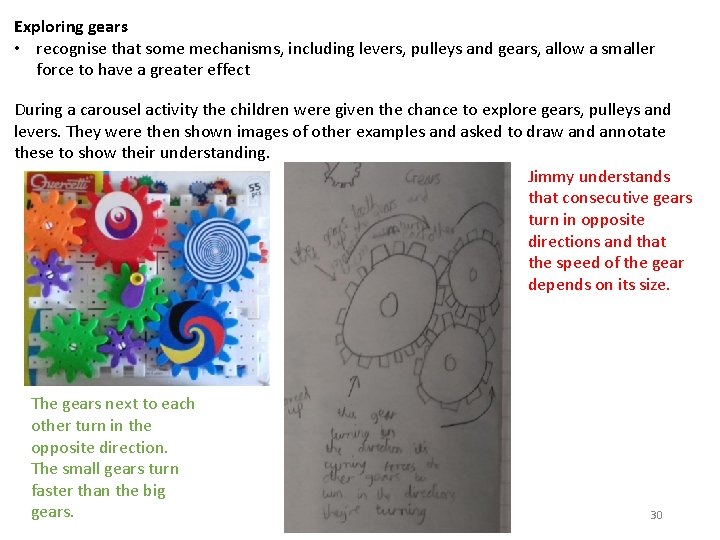 Exploring gears • recognise that some mechanisms, including levers, pulleys and gears, allow a