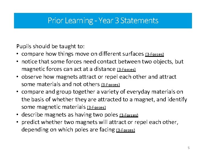 Prior Learning - Year 3 Statements Pupils should be taught to: • compare how