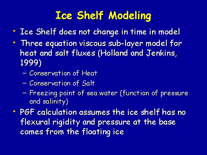 Ice Shelf Modeling • Ice Shelf does not change in time in model •