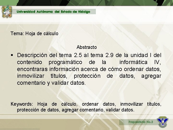 Tema: Hoja de cálculo Abstracto § Descripción del tema 2. 5 al tema 2.