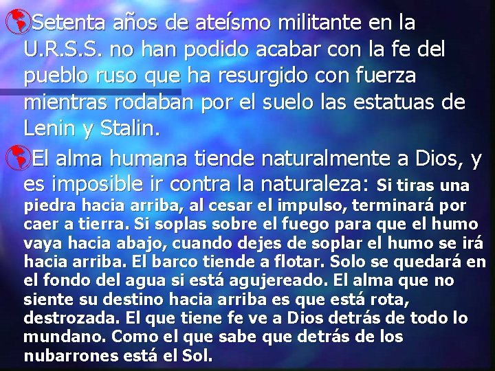 þSetenta años de ateísmo militante en la U. R. S. S. no han podido