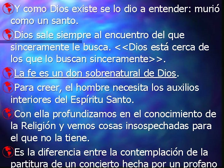 þY como Dios existe se lo dio a entender: murió como un santo. þDios