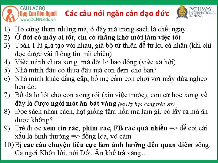 Các câu nói ngăn cản đạo đức 1) Họ cũng tham nhũng mà, ở