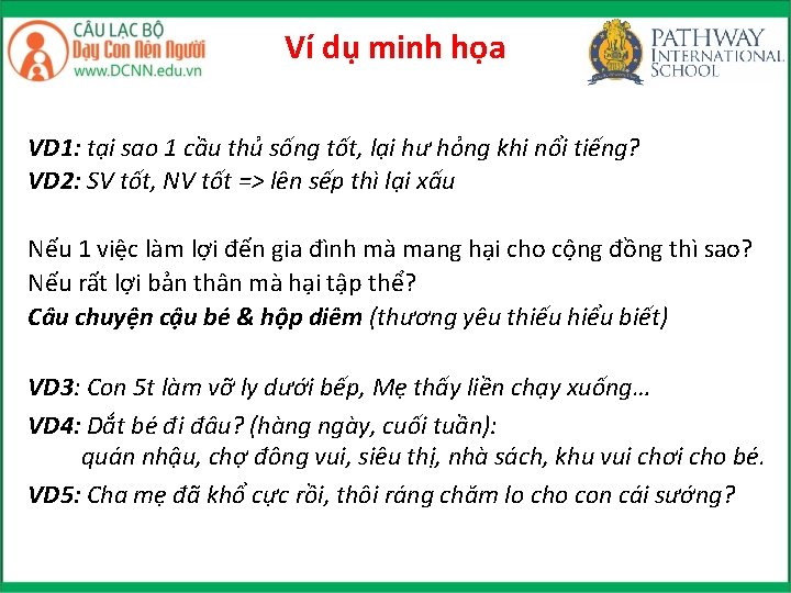Ví dụ minh họa VD 1: tại sao 1 cầu thủ sống tốt, lại