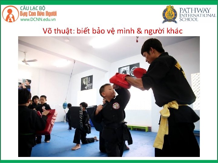Võ thuật: biết bảo vệ mình & người khác 