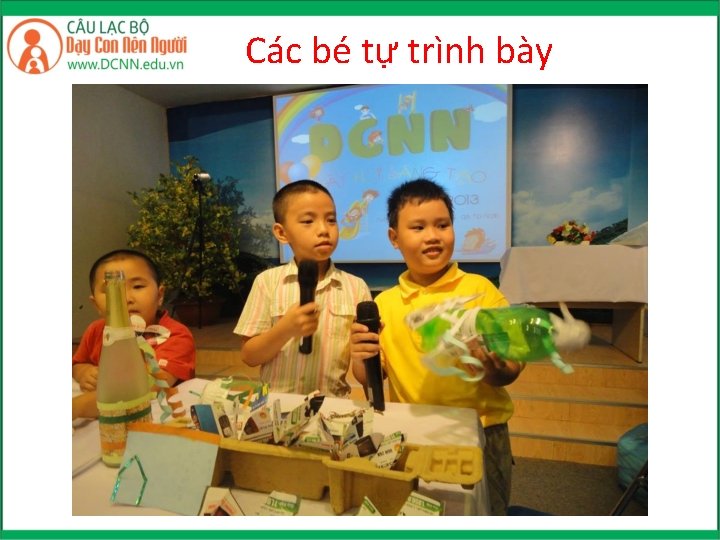 Các bé tự trình bày 