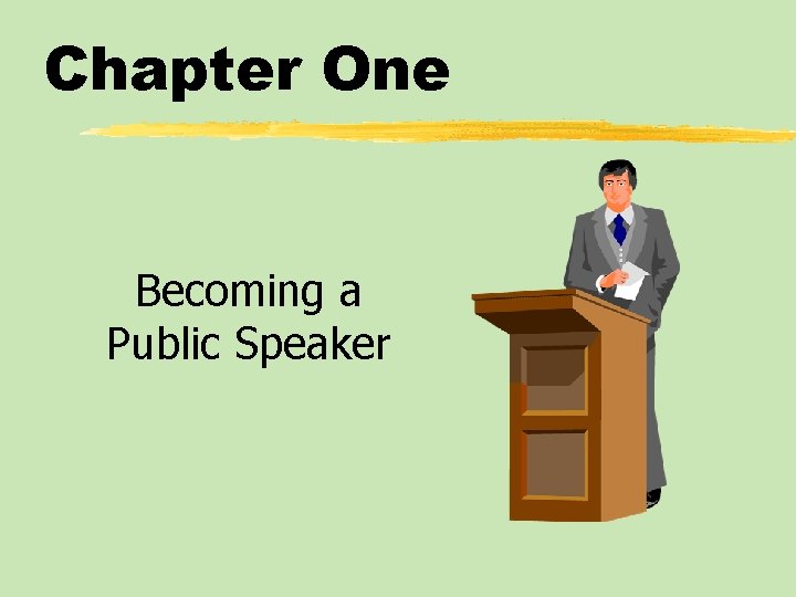 Chapter One Becoming a Public Speaker 