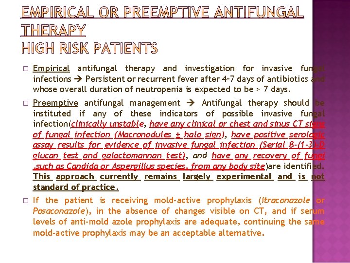 � Empirical antifungal therapy and investigation for invasive fungal infections Persistent or recurrent fever