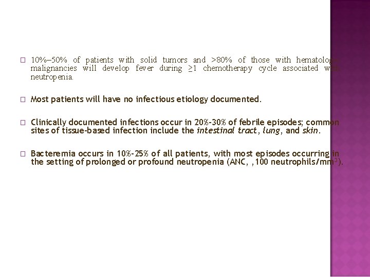 � 10%– 50% of patients with solid tumors and >80% of those with hematologic