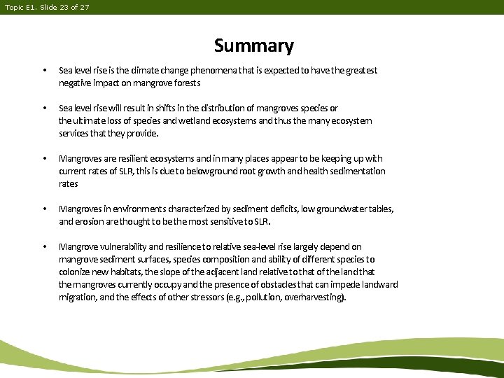 Topic E 1. Slide 23 of 27 Summary • Sea level rise is the