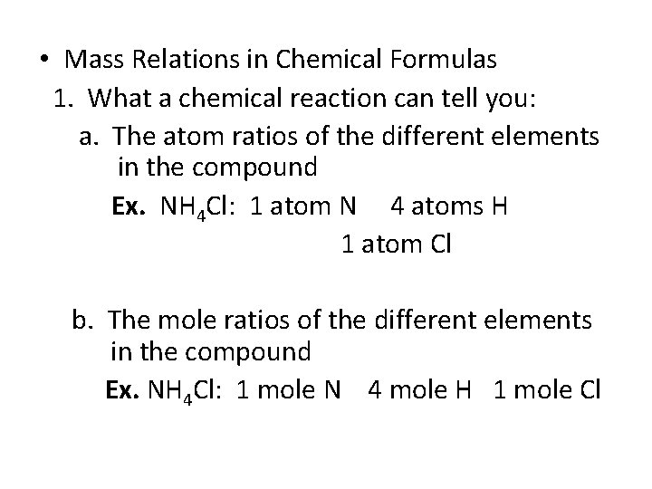  • Mass Relations in Chemical Formulas 1. What a chemical reaction can tell