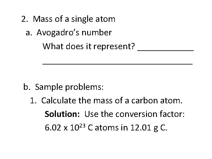2. Mass of a single atom a. Avogadro’s number What does it represent? ______________________