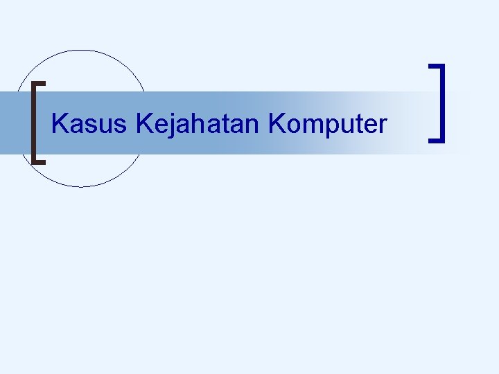 Kasus Kejahatan Komputer 