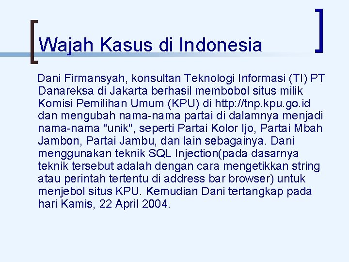 Wajah Kasus di Indonesia Dani Firmansyah, konsultan Teknologi Informasi (TI) PT Danareksa di Jakarta