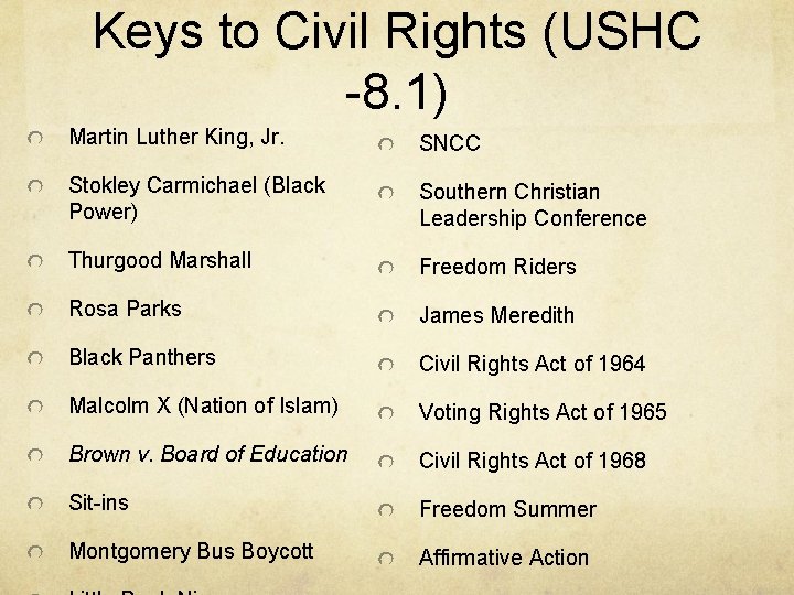 Keys to Civil Rights (USHC -8. 1) Martin Luther King, Jr. SNCC Stokley Carmichael Keys to Civil Rights (USHC -8. 1) Martin Luther King, Jr. SNCC Stokley Carmichael