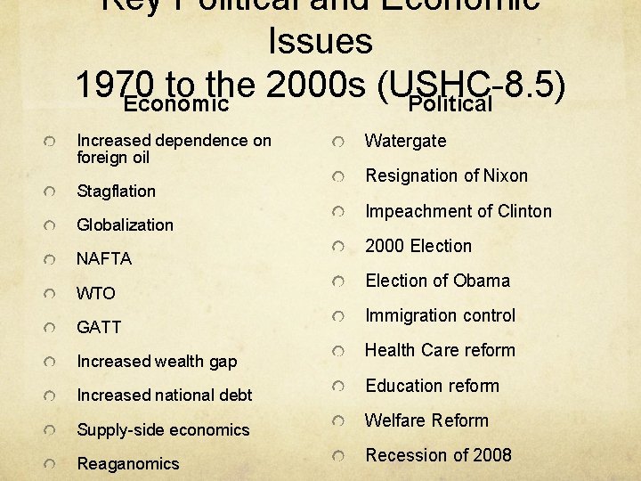 Key Political and Economic Issues 1970 to the 2000 s (USHC-8. 5) Economic Political Key Political and Economic Issues 1970 to the 2000 s (USHC-8. 5) Economic Political