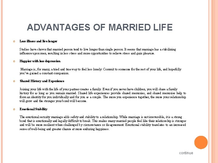 ADVANTAGES OF MARRIED LIFE Less illness and live longer Studies have shown that married