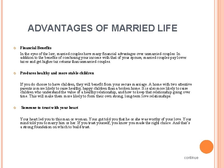 ADVANTAGES OF MARRIED LIFE Financial Benefits In the eyes of the law, married couples