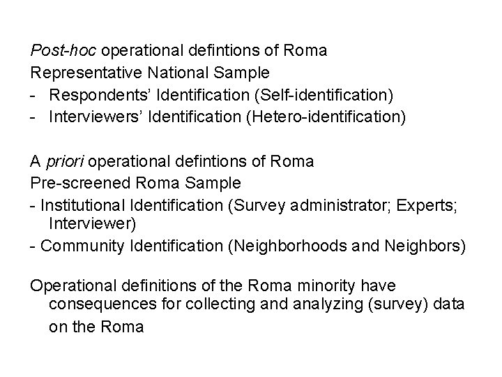 Post-hoc operational defintions of Roma Representative National Sample - Respondents’ Identification (Self-identification) - Interviewers’