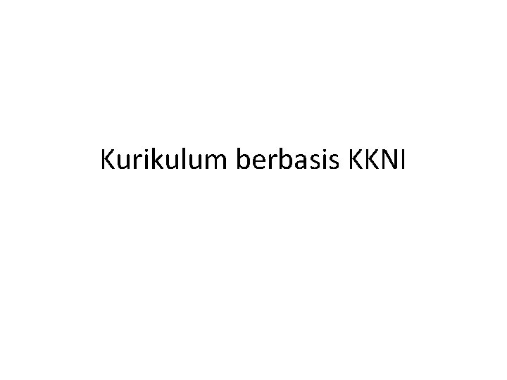 Kurikulum berbasis KKNI 