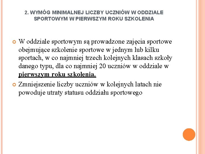 2. WYMÓG MINIMALNEJ LICZBY UCZNIÓW W ODDZIALE SPORTOWYM W PIERWSZYM ROKU SZKOLENIA W oddziale