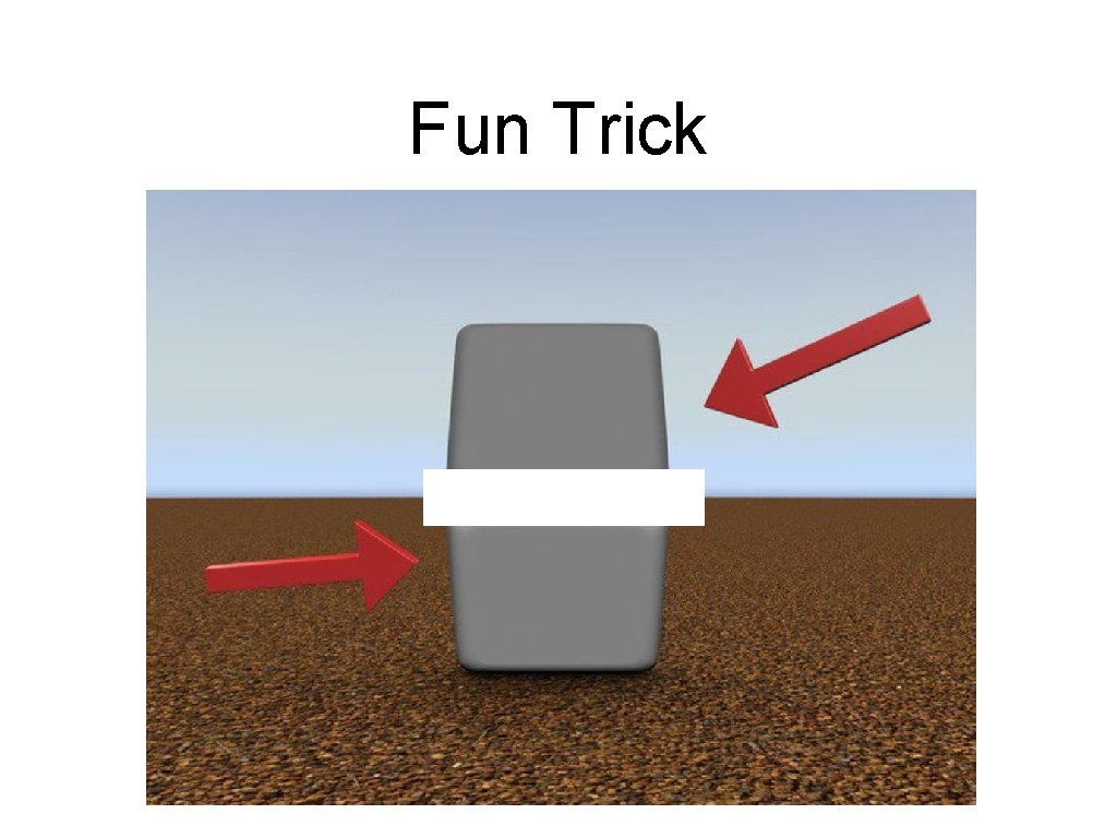 Fun Trick 