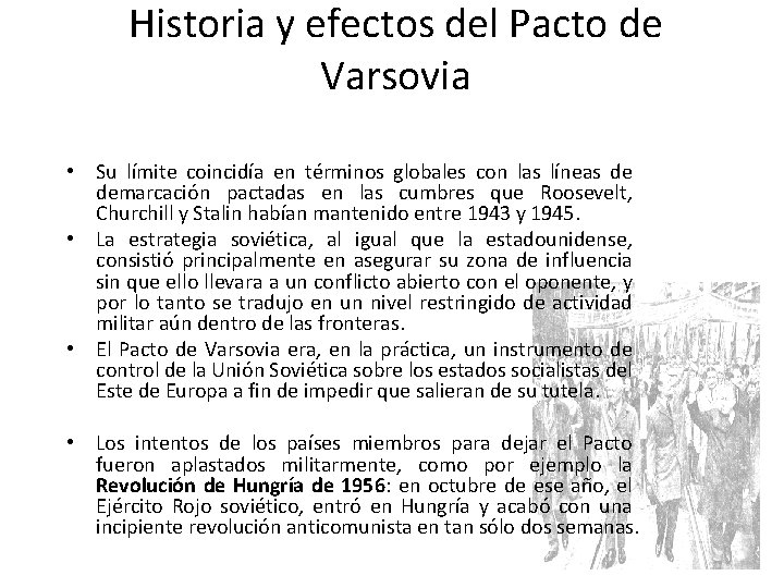 Historia y efectos del Pacto de Varsovia • Su límite coincidía en términos globales