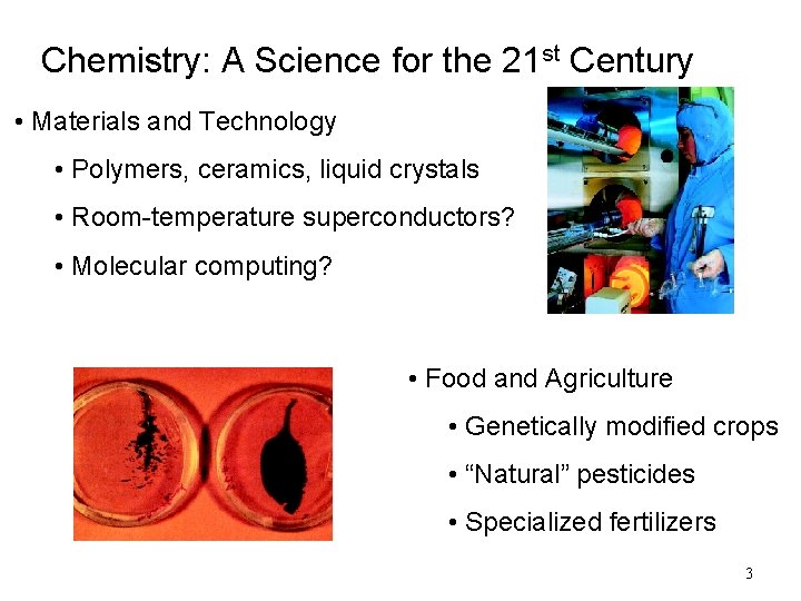 Chemistry: A Science for the 21 st Century • Materials and Technology • Polymers, Chemistry: A Science for the 21 st Century • Materials and Technology • Polymers,