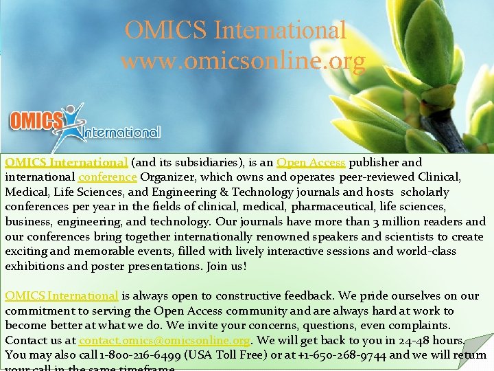 OMICS International www. omicsonline. org OMICS International (and its subsidiaries), is an Open Access